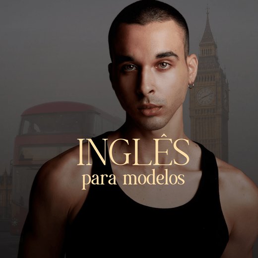 INGLÊS para modelos, com Martin Valio